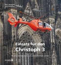 Einsatz für den Christoph 3 von Böttcher,  Gerd, Maegele,  Marc