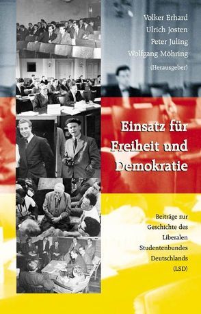 Einsatz für Freiheit und Demokratie von Erhard,  Volker, Henning,  Friedrich, Josten,  Ulrich, Juling,  Peter, Marx,  Hermann, Möhring,  Wolfgang