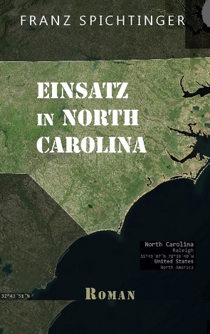 Einsatz in North Carolina von Spichtinger,  Franz