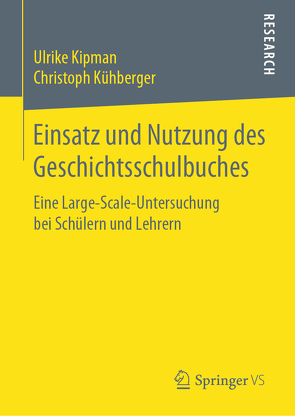 Einsatz und Nutzung des Geschichtsschulbuches von Kipman,  Ulrike, Kühberger,  Christoph