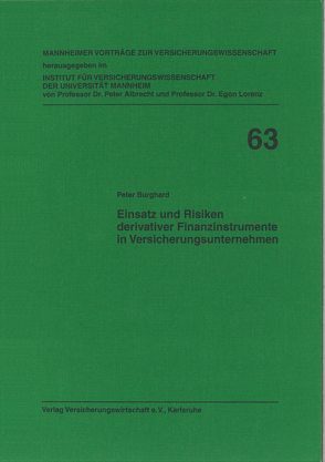 Einsatz und Risiken derivater Finanzinstrumente in Versicherungsunternehmen von Albrecht,  Peter, Burghard,  Peter, Lorenz,  Egon