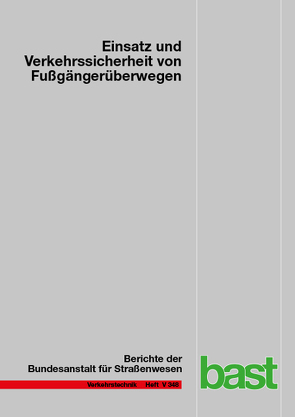 Einsatz und Verkehrssicherheit von Fußgängerüberwegen von Bohle,  Wolfgang, Busek,  Stefanie, Schröder,  Linn