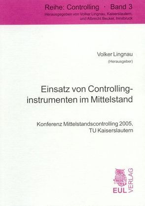 Einsatz von Controllinginstrumenten im Mittelstand von Lingau,  Volker, Lingnau,  Volker