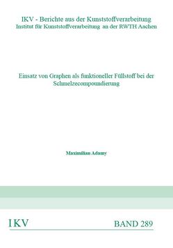 Einsatz von Graphen als funktioneller Füllstoff bei der Schmelzecompoundierung von Adamy,  Maximilian