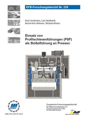 Einsatz von Profilschienenführungen (PSF) als Stößelführung an Pressen von Ahrens,  Michael, Behrens,  Bernd-Arno, Großmann,  Knut, Neidhardt,  Lars