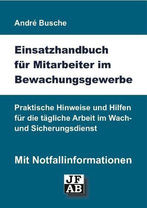 Einsatzhandbuch Bewachungsgewerbe von Busche,  André