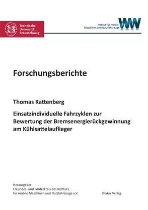 Einsatzindividuelle Fahrzyklen zur Bewertung der Bremsenergierückgewinnung am Kühlsattelauflieger von Kattenberg,  Thomas