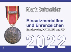 Einsatzmedaillen und Ehrenzeichen von Schneider,  Mark