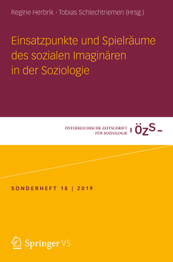 Einsatzpunkte und Spielräume des sozialen Imaginären in der Soziologie von Herbrik,  Regine, Schlechtriemen,  Tobias