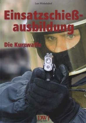 Einsatzschiessausbildung von Winkelsdorf,  Lars