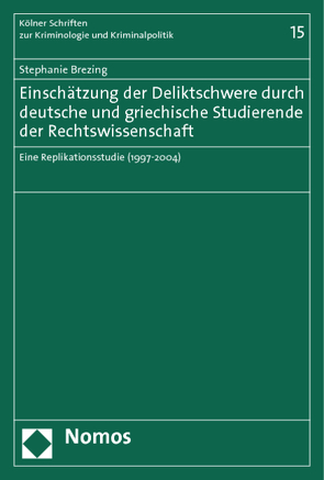 Einschätzung der Deliktschwere durch deutsche und griechische Studierende der Rechtswissenschaft von Brezing,  Stephanie