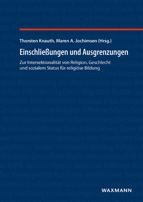 Einschließungen und Ausgrenzungen von Amirpur,  Katajun, Budde,  Juergen, Greve,  Stephanie, Jochimsen,  Maren A., Knauth,  Thorsten, Kreienbaum,  Maria Anna, Lengersdorf,  Diana, Pithan,  Annebelle, Rißler,  Georg, Roloff,  Carola, Schroeder,  Joachim, Spiering-Schomborg,  Nele, Walz,  Heike