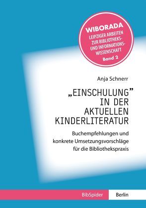 „Einschulung“ in der aktuellen Kinderliteratur von Schnerr,  Anja