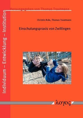 Einschulungspraxis von Zwillingen von Ihde,  Christin, Trautmann,  Thomas