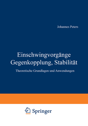 Einschwingvorgänge Gegenkopplung, Stabilität von Peters,  J.