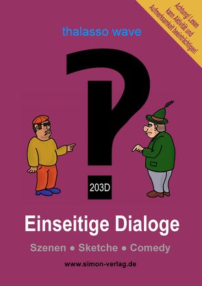 Einseitige Dialoge‽