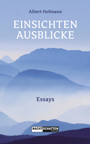 Einsichten – Ausblicke von Hofmann,  Albert