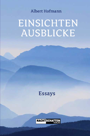 Einsichten – Ausblicke von Hofmann,  Albert