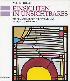 Einsichten in Unsichtbares von Thissen,  Werner