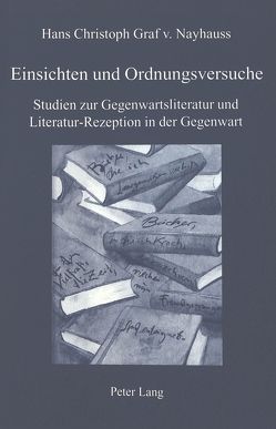 Einsichten und Ordnungsversuche von Nayhauss,  Hans-Christoph Graf v.