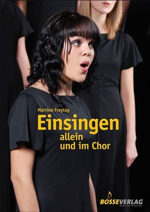 Einsingen allein und im Chor von Freytag,  Martina