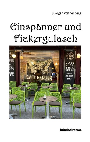 Einspänner und Fiakergulasch von von Rehberg,  Juergen