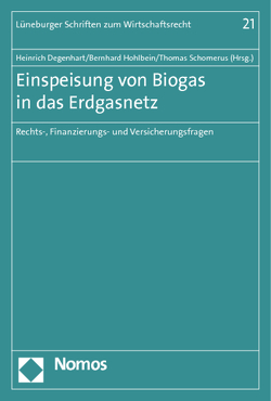 Einspeisung von Biogas in das Erdgasnetz von Degenhart,  Heinrich, Hohlbein,  Bernhard, Schomerus,  Thomas