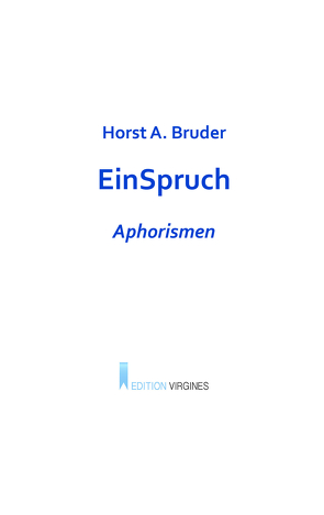 EinSpruch von Bruder,  Horst A.