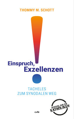 Einspruch, Exzellenzen! von Schott,  Thommy M.