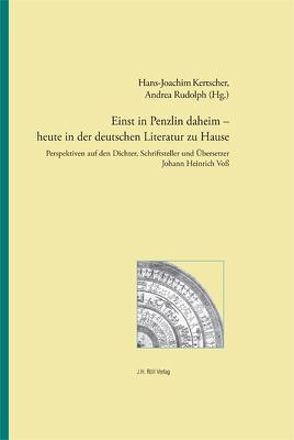 Einst in Penzlin daheim – heute in der deutschen Literatur zu Hause. von Kertscher,  Hans-Joachim, Rudolph,  Andrea