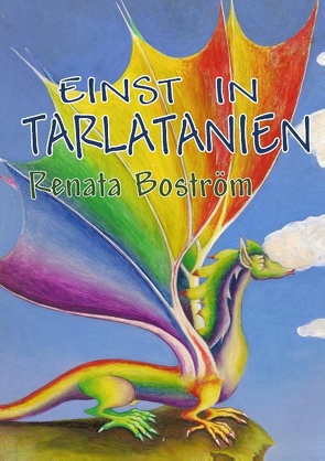 Einst in Tarlatanien von Boström,  Renata