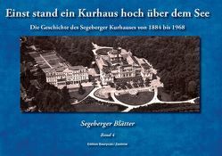 Einst stand ein Kurhaus hoch über dem See von Baurycza,  Hans-Werner, Zastrow,  Peter