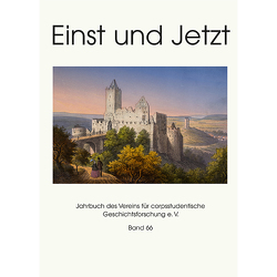 Einst und Jetzt – Band 66 von Dossmann,  Martin, Engel,  Peter, Gatscher-Riedl,  Gregor, Grün,  Bernhard, Hoffmann,  Florian, Hümmer,  Hans Peter, Huy,  Christian, Kuhlmann,  Wolf-Dieter, Mühlberg,  Samuel, Neubert,  Michaela, Platzer,  Peter, Räder,  Wilhelm, Rink,  Hermann, Schack-Steffenhagen,  Wilhelm, Steffen,  Berg, Stickler,  Matthias, Textor,  Horst-Ullrich