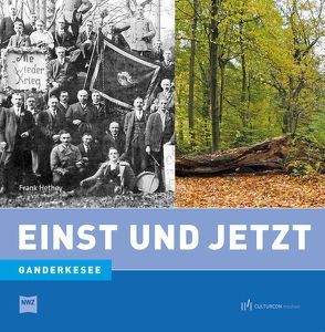 Einst und Jetzt – Ganderkesee von Hethey,  Frank