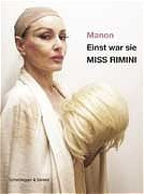 Einst war sie Miss Rimini von Manon, Ulmer,  Brigitte