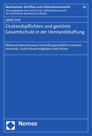 Einstandspflichten und gestörte Gesamtschuld in der Vorstandshaftung von Groh,  Jakob