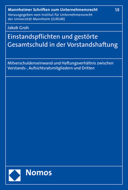 Einstandspflichten und gestörte Gesamtschuld in der Vorstandshaftung von Groh,  Jakob