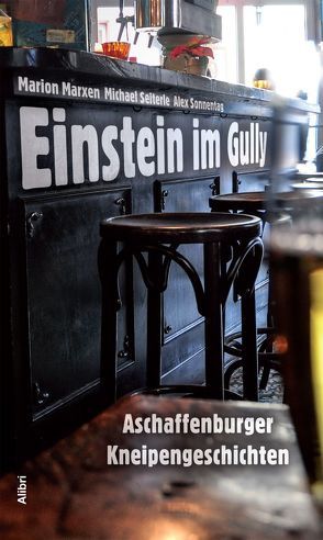 Einstein im Gully von Marxen,  Marion, Seiterle,  Michael, Sonnentag,  Alex