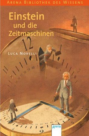 Einstein und die Zeitmaschinen von Braun,  Anne, Novelli,  Luca