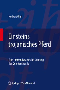 Einsteins trojanisches Pferd von Olah,  Norbert