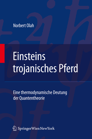 Einsteins trojanisches Pferd von Olah,  Norbert