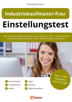 Einstellungstest Industriekaufmann / Industriekauffrau von Erdmann,  Waldemar, Silbernagel,  Philipp