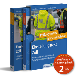 Einstellungstest Zoll: Prüfungspaket mit Testsimulation von Guth,  Kurt, Mery,  Marcus