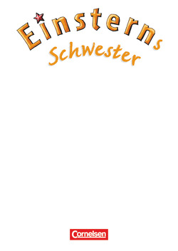 Einsterns Schwester – Erstlesen – Ausgabe 2015 – 1. Schuljahr von Bauer,  Roland, Maurach,  Jutta