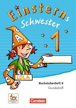 Einsterns Schwester – Erstlesen – Ausgabe 2015 – 1. Schuljahr von Bauer,  Roland, Maurach,  Jutta, Pfeifer,  Katrin, Schwaighofer,  Alexandra