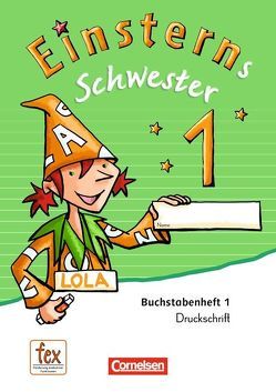 Einsterns Schwester – Erstlesen – Ausgabe 2015 – 1. Schuljahr von Bauer,  Roland, Maurach,  Jutta, Pfeifer,  Katrin, Schwaighofer,  Alexandra