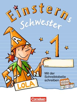 Einsterns Schwester – Erstlesen – Bayern – 1. Jahrgangsstufe von Bauer,  Roland, Maurach,  Jutta