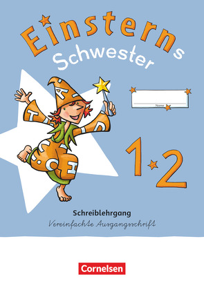 Einsterns Schwester – Erstlesen – Neubearbeitung 2021 – 1. Schuljahr von Bauer,  Roland, Maurach,  Jutta