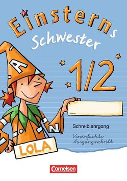 Einsterns Schwester – Erstlesen – Zu allen Ausgaben – 1. Schuljahr von Bauer,  Roland, Löbler,  Heidemarie, Maurach,  Jutta