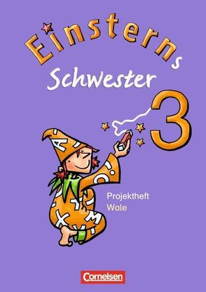 Einsterns Schwester – Sprache und Lesen – Ausgabe 2009 – 3. Schuljahr von Bauer,  Roland, Maurach,  Jutta, Schumpp,  Annette